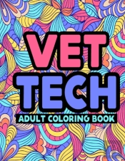 Vet Tech Adult Coloring Book
