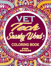 Vet Tech Snarky Word Coloring Book For Adults