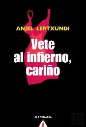 Vete Al Infierno, Cariño  