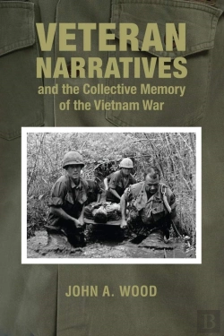 Bertrand.pt - Veteran Narratives And The Collective Memory Of The Vietnam War