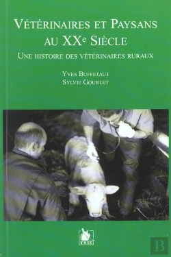 Bertrand.pt - Veterinaires Et Paysans Au Xx Siecle ; Une Histoire Des Veterinaires Ruraux