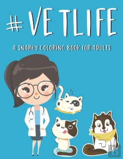 Bertrand.pt - #Vetlife A Snarky Coloring Book For Adults