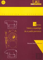 Vetones: Historia Y Arqueología De Un Pueblo Prerromano