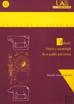 Bertrand.pt - Vetones: Historia Y Arqueología De Un Pueblo Prerromano