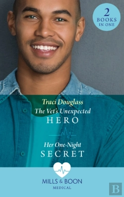 Bertrand.pt - Vet'S Unexpected Hero / Her One-Night Secret