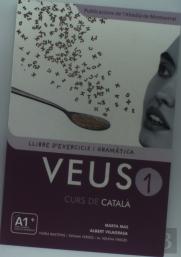 Veus. Curs De Català. Llibre D'Exercicis I Gramàtica. Nivell 1