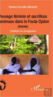 Veuvage Feminin Et Sacrifices D'Animaux Dans Le Fouta Djalon Guinee Traditions Et Changement