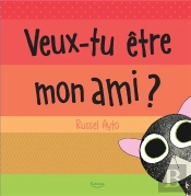 Veux-Tu Etre Mon Ami ?