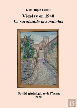 Bertrand.pt - Vézelay En 1940 : La Sarabande Des Matelas