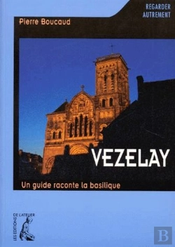 Bertrand.pt - Vezelay : Un Guide Raconte La Basilique