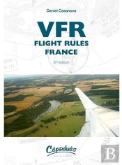 Vfr Flight Rules France (3e Édition)