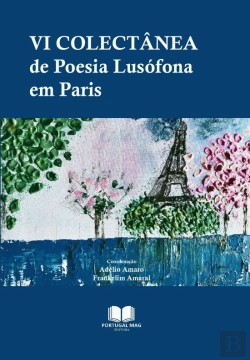 Bertrand.pt - VI Colectânea de Poesia Lusófona em Paris