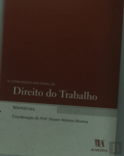 Bertrand.pt - VI Congresso Nacional de Direito do Trabalho - Memórias
