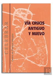 Vía Crucis Antiguo Y Nuevo