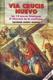 Via Crucis Nuevo: Itinerario De La Crucifixión