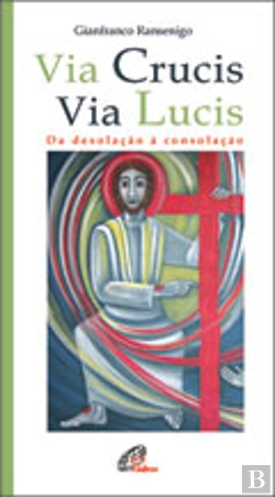 Bertrand.pt - Via Crucis - Via Lucis