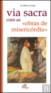 Via Sacra com as «Obras de Misericórdia»