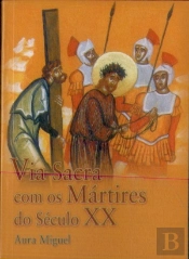 Via Sacra Com os Mártires do Século XX