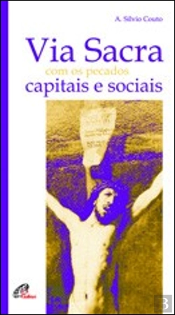 Bertrand.pt - Via Sacra com os Pecados Capitais e Sociais