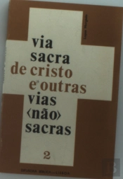 Via Sacra de Cristo e Outras Vias (Não) Sacras (2)