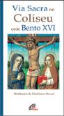 Via Sacra no Coliseu com Bento XVI