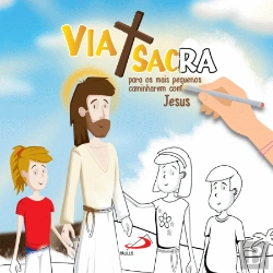 Bertrand.pt - Via Sacra para os Mais Pequenos Caminharem com Jesus