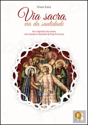 Via Sacra, Via da Santidade