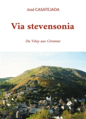 Via Stevensonia - Du Velay Aux Cevennes