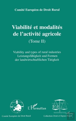 Bertrand.pt - Viabilité Et Modalités De L'Activité Agricole - Tome Ii : Viability And Types Of Rural Industries Leistungsfähigkeit Und Formen Des Landwirtschtaftlichen Tätigkeit - Leistungsfähigkeit Und Formen Des