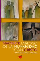 Viacrucis: Diálogo De La Humanidad Con Cristo