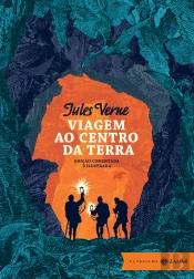 Viagem Ao Centro Da Terra: Edição Comentada E Ilustrada