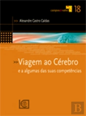 Viagem ao Cérebro e a Algumas das suas Competências