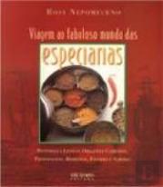 Viagem ao Fabuloso Mundo das Especiarias