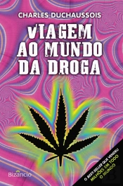 Viagem ao Mundo da Droga