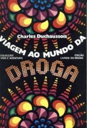 Viagem ao Mundo da Droga