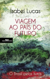 Viagem ao País do Futuro
