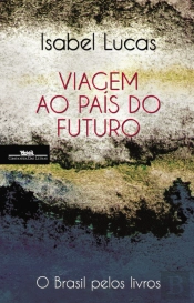 Viagem ao País do Futuro