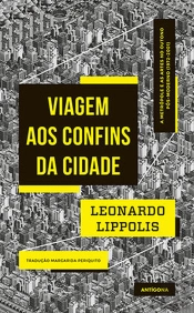 Viagem aos Confins da Cidade