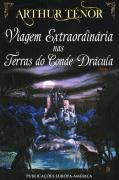 Viagem Extraordinária nas Terras do Conde Dracula II