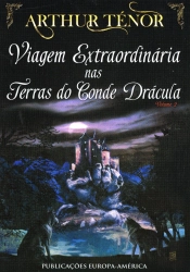 Viagem Extraordinária nas Terras do Conde Dracula II