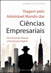 Viagem pelo Admirável Mundo das Ciências Empresariais