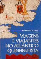 Viagens e Viajantes no Atlântico Quinhentista