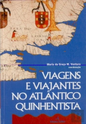 Viagens e Viajantes no Atlântico Quinhentista