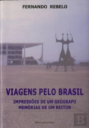 Viagens Pelo Brasil (Impressões de um Geógrafo Memórias de um Reitor)