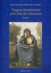 Viagens Sentimentais Pelos Pais da Literatura