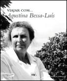 Viajar com... Agustina Bessa-Luís