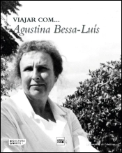 Viajar com... Agustina Bessa-Luís