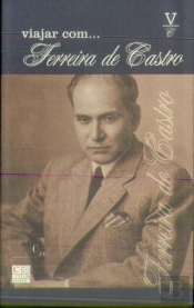 Viajar com... Ferreira de Castro
