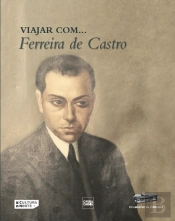 Viajar com... Ferreira de Castro
