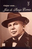 Viajar Com... João de Araújo Correia